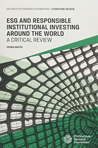 ESG and Responsible Institutional Investing Around the World: A Critical Review