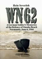 WN 62: A German Soldier's Memories of the Defense of Omaha Beach