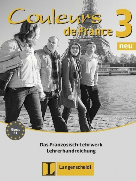 Couleurs de France neu 3 B1: Unterrichtshandbuch