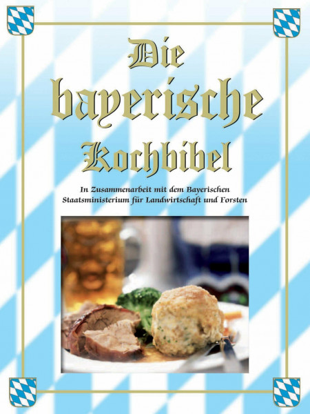 Die bayerische Kochbibel