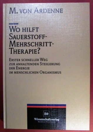 Wo hilft Sauerstoff-Mehrschritt-Therapie? Erster schneller Weg zur anhaltenden Steigerung der Energie im menschlichen Organismus.