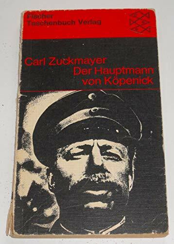 CARL ZUCKERMAYER: Der Hauptmann von Köpenick