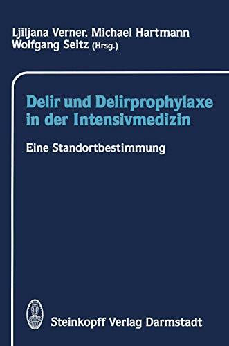 Delir und Delirprophylaxe in der Intensivmedizin: Eine Standortbestimmung