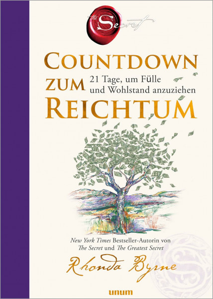 Countdown zum Reichtum: 21 Tage, um Fülle und Wohlstand anzuziehen. Manifestiere deine finanzielle Freiheit. Von der New York Times Bestseller-Autorin von The Secret