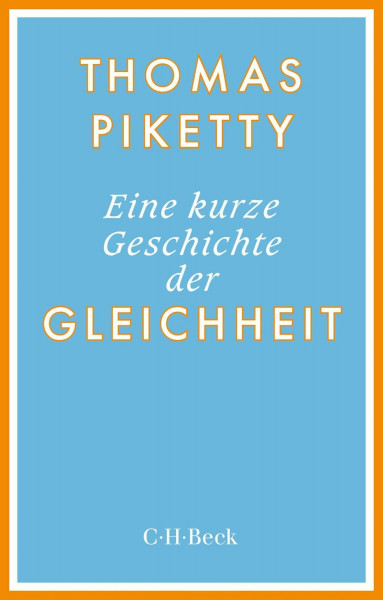 Eine kurze Geschichte der Gleichheit (Beck Paperback)