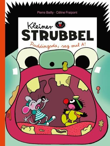 Kleiner Strubbel: Puddingsda, sag mal A!