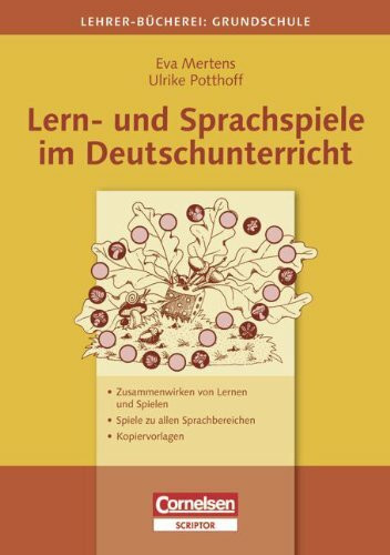 Lehrerbücherei Grundschule - Ideenwerkstatt: Lern- und Sprachspiele im Deutschunterricht: Zusammenwirken von Lernen und Spielen - Spiele zu allen Sprachbereichen. Buch mit Kopiervorlagen