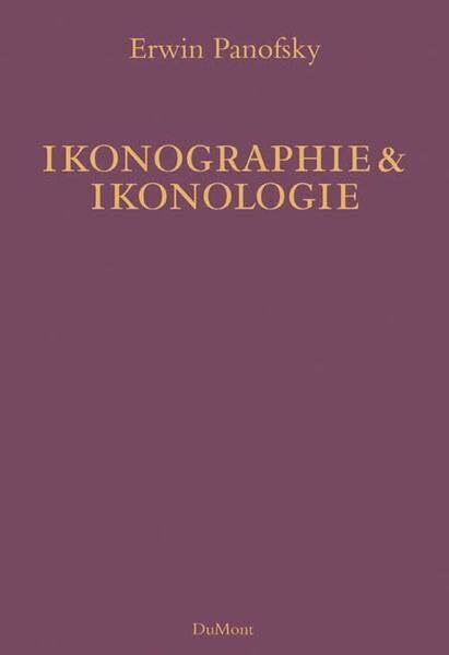 Ikonographie und Ikonologie: Bilderinterpretation nach dem Dreistufenmodell: Zum Problem der Beschreibung und Inhaltsdeutung von Werken der bildenden Kunst