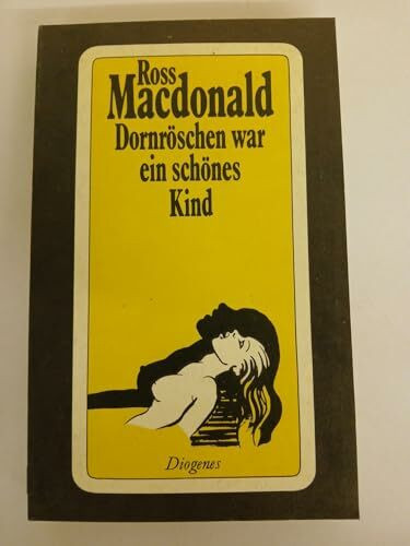 Dornröschen war ein schönes Kind...: Roman. Aus d. Amerikan. v. Wulf Teichmann