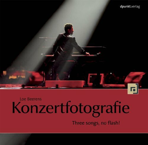 Konzertfotografie: Three songs, no flash!