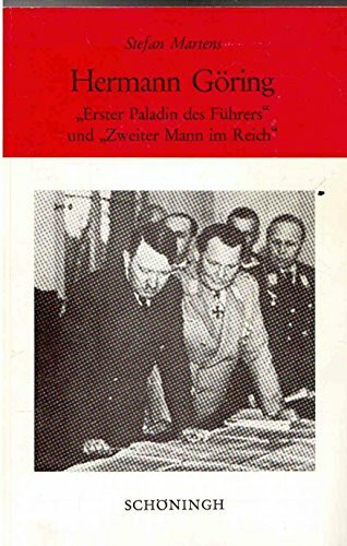 Hermann Göring: ,,Erster Paladin des Führers" und ,,Zweiter Mann im Reich" (Sammlung Schöningh zur Geschichte und Gegenwart)