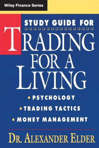 Study Guide for Trading for a Living: Psychology, Trading Tactics, Money Management