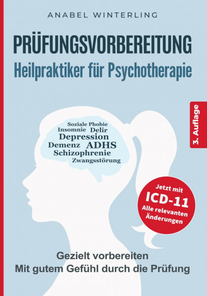 Prüfungsvorbereitung Heilpraktiker für Psychotherapie: Wie Sie sich schnell und einfach das Wissen für die schriftliche und mündliche Prüfung aneignen und bei der Prüfung souverän auftreten