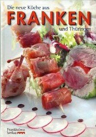 Die neue Küche aus Franken und Thüringen (Frankissimo)