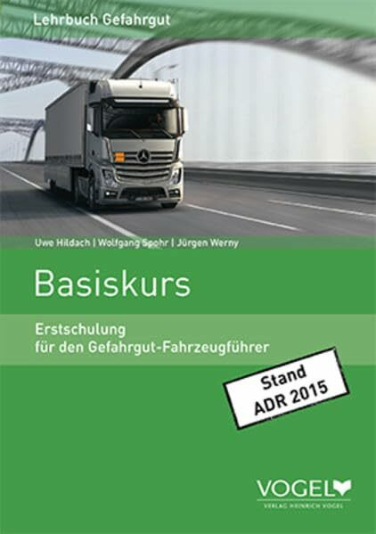 Erstschulung für den Gefahrgut-Fahrzeugführer. Basiskurs.