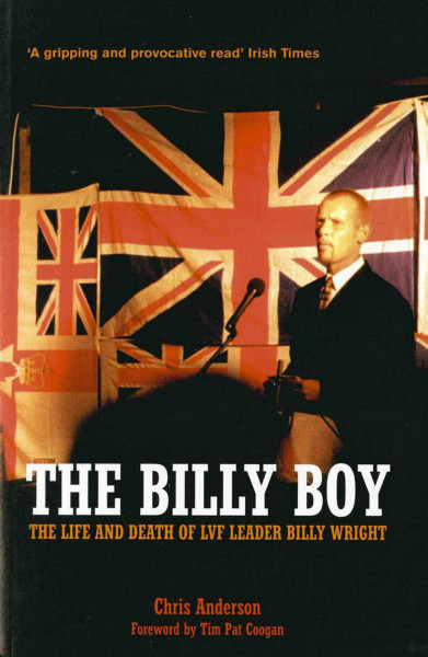 The Billy Boy: The Life and Death of LVFLeader Billy Wright