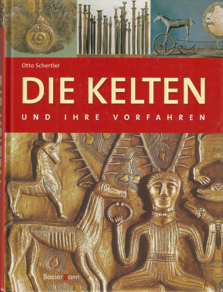 Die Kelten und ihre Vorfahren. Burgenbauer und Städtegründer