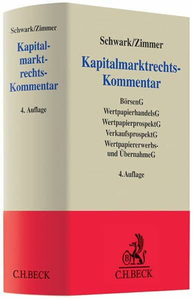 Kapitalmarktrechts-Kommentar: Börsengesetz mit Börsenzulassungsverordnung, Wertpapierprospektgesetz, Verkaufsprospektgesetz mit ... Wertpapiererwerbs- und Übernahmegesetz