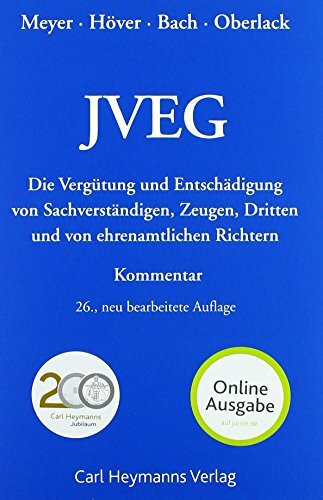 Die Vergütung und Entschädigung von Sachverständigen, Zeugen, Dritten und von den ehrenamtlichen Richtern nach dem JVEG