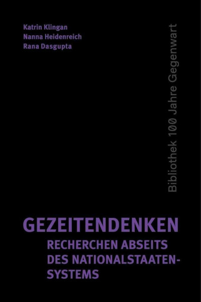 Gezeitendenken - Recherchen abseits des Nationalstaatensystems: Haus der Kulturen der Welt (100 Jahre Gegenwart)