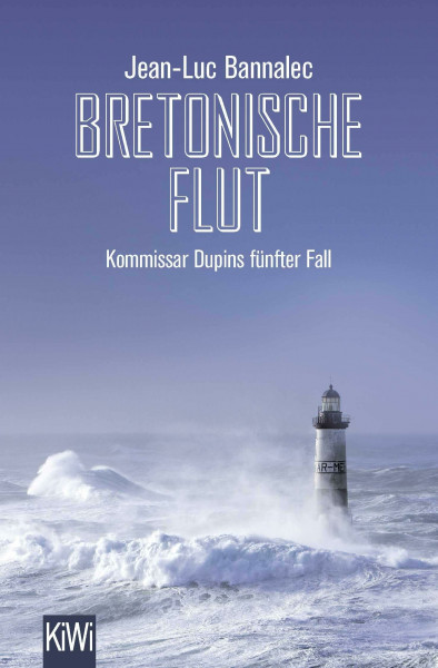 Bretonische Flut: Kommissar Dupins fünfter Fall (Kommissar Dupin ermittelt, Band 5)