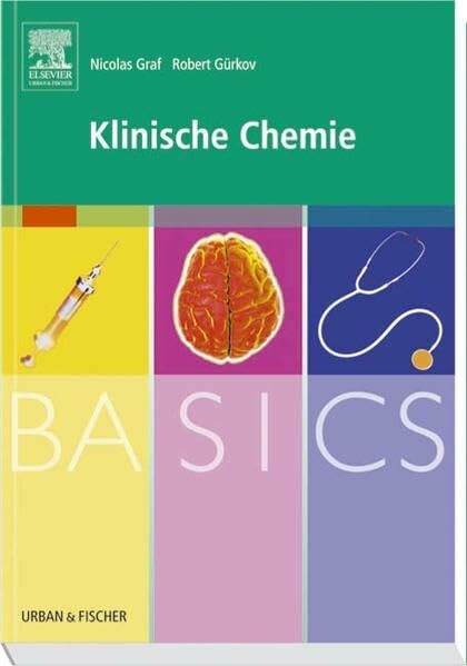 Urban & Fischer Verlag/Elsevier GmbH Basics Klinische Chemie