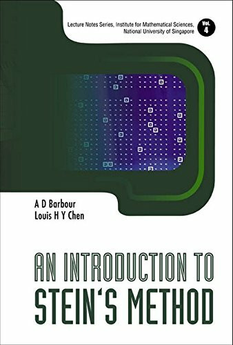 An Introduction to Stein's Method (Lecture Notes Series, Institute for Mathematical Sciences, National University of Singapore, Band 4)