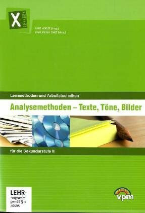 Lernmethoden und Arbeitstechniken, Heft 4: Analysemethoden. Texte, Töne, Bilder