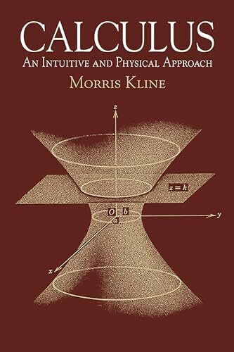 Calculus: An Intuitive and Physical Approach (Dover Books on Mathematics)