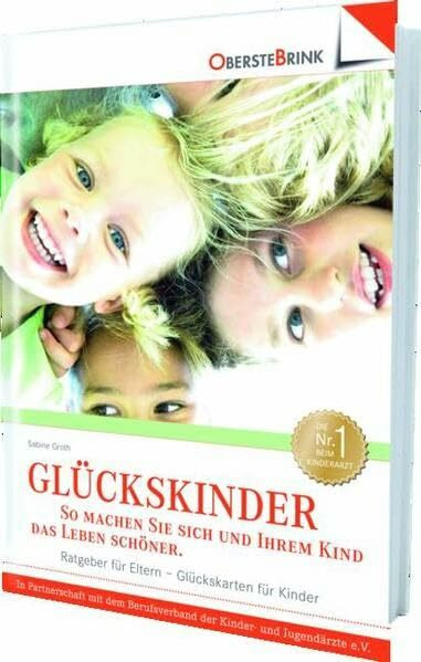 Glückskinder: So machen Sie sich und Ihrem Kind das Leben schöner