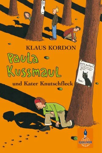 Paula Kussmaul und Kater Knutschfleck: Roman (Gulliver)