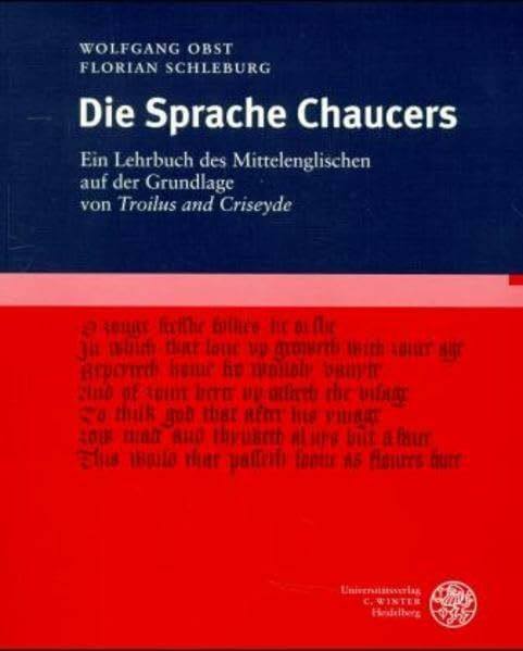 Die Sprache Chaucers: Ein Lehrbuch des Mittelenglischen auf der Grundlage von "Troilus and Criseyde" (Sprachwissenschaftliche Studienbücher)