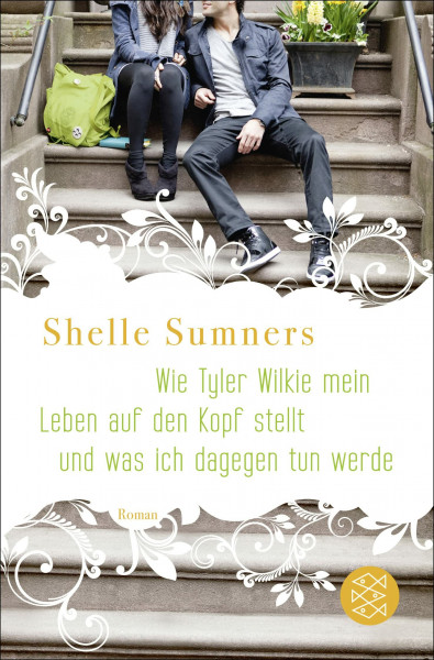 Wie Tyler Wilkie mein Leben auf den Kopf stellt und was ich dagegen tun werde: Roman