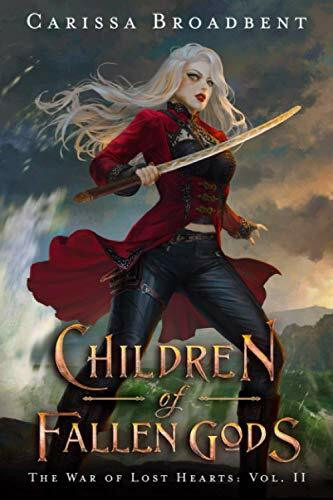 Children of Fallen Gods (The War of Lost Hearts, Band 2)