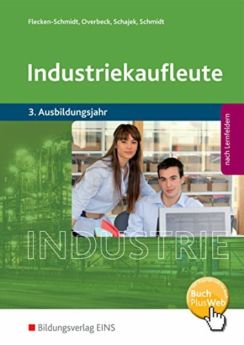 Industriekaufleute / Industriekaufleute - Ausgabe nach Ausbildungsjahren und Lernfeldern: Ausgabe nach Ausbildungsjahren und Lernfeldern / 3. Ausbildungsjahr: Schülerband