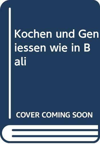 Kochen und Geniessen wie in Bali