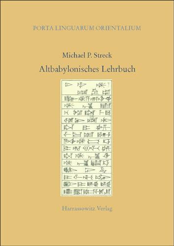 Altbabylonisches Lehrbuch: Zweite, überarbeitete Auflage (Porta Linguarum Orientalium. Neue Serie, Band 23)