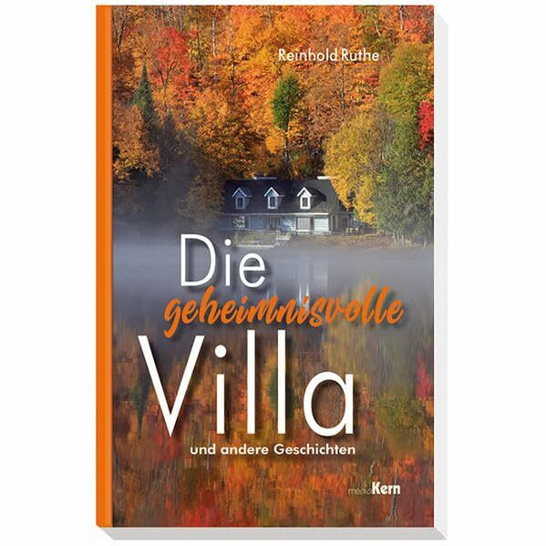 Die geheimnisvolle Villa: und andere Geschichten