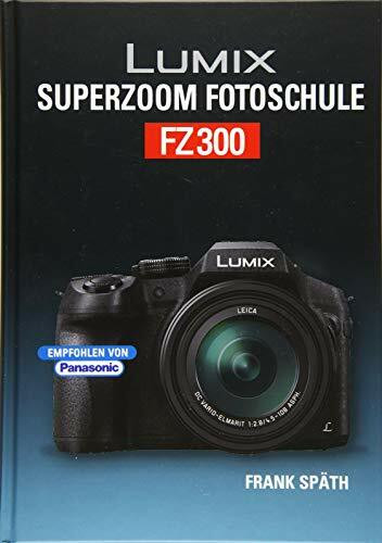 Lumix Superzoom Fotoschule FZ300