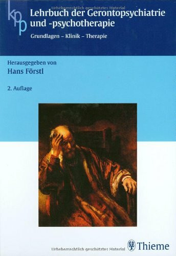 Lehrbuch der Gerontopsychiatrie und -psychotherapie: Grundlagen - Klinik - Therapie