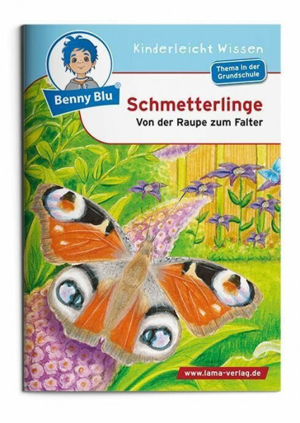 Benny Blu - Schmetterlinge: Von der Raupe zum Falter (Benny Blu Kindersachbuch)