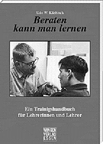 Beraten kann man lernen: Ein Trainingshandbuch für Lehrerinnen und Lehrer