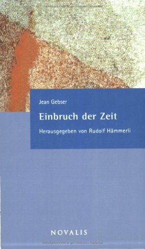 Einbruch der Zeit: Hrsg. v. Rudolf Hämmerli (Edition Jean Gebser)