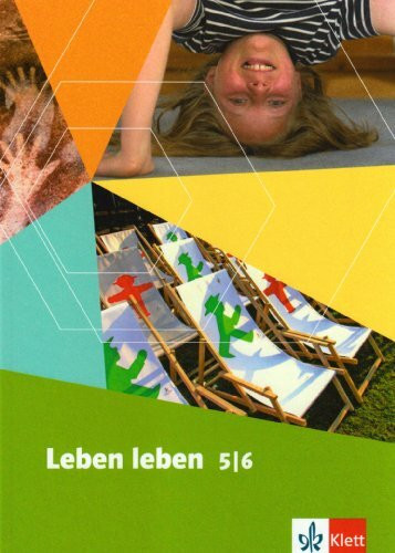 Leben leben 5/6: Schülerbuch Klasse 5/6 (Leben leben. Allgemeine Ausgabe ab 2007)