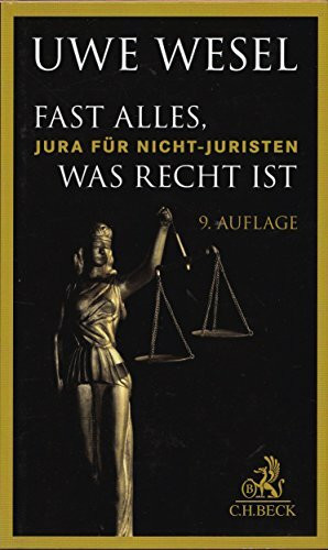 Fast alles, was Recht ist: Jura für Nichtjuristen