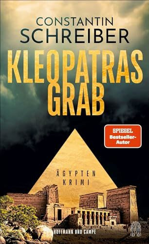 Kleopatras Grab: Ägypten-Krimi | »Fesselndes, vielschichtiges Krimidebüt des Ägyptenkenners und Tagesschau-Sprechers« HÖRZU (Theodora Costanda ermittelt)