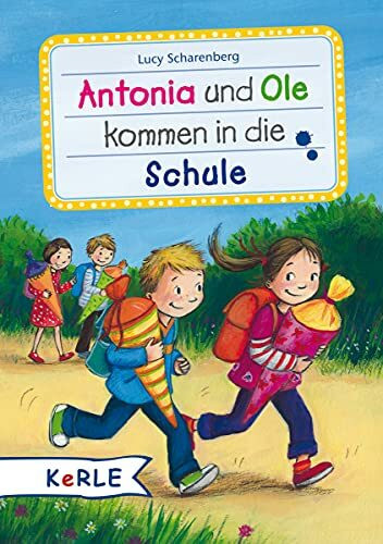 Antonia und Ole kommen in die Schule: Mini-Ausgabe