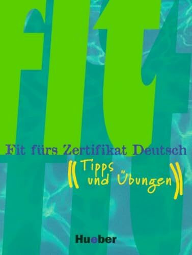 Fit fürs Zertifikat Deutsch, neue Rechtschreibung, Tipps und Übungen (Fit Furs Zertifikat Deutsch, Neue Rechtschreibung)