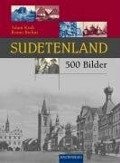 Sudetenland in 500 Bildern