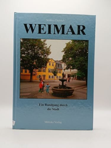 Weimar. Ein Rundgang durch die Stadt